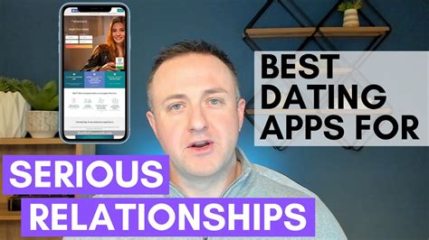 10 Best Dating Apps For Serious Relationships In。